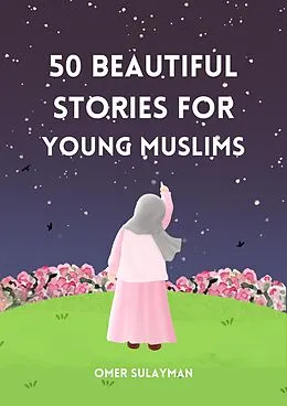 E-Book (epub) 50 Beautiful Stories for Young Muslims von Omer Sulayman