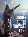 E-Book (epub) The Journey To The Promised Land von William Johnston
