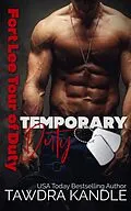 E-Book (epub) Temporary Duty (The Sexy Soldiers Series, #2) von Tawdra Kandle