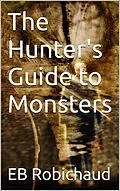 E-Book (epub) The Hunter's Guide to Monsters von Eb Robichaud