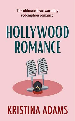 E-Book (epub) Hollywood Romance (Hollywood Gossip, #6) von Kristina Adams