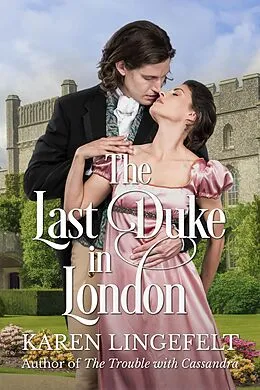 E-Book (epub) The Last Duke in London von Karen Lingefelt