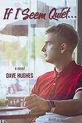 E-Book (epub) If I Seem Quiet... (Gay Tales for the New Millennium, #4) von Dave Hughes