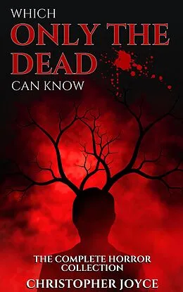 E-Book (epub) Which Only The Dead Can Know von Christopher Joyce