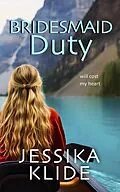 E-Book (epub) Bridesmaid Duty (Such A Boss) von Jessika Klide