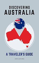 E-Book (epub) Discovering Australia: A Traveler's Guide von Sarah Cloete Jones