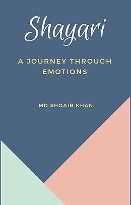 E-Book (epub) Shayari: A Journet Through Emotions von Md Shoaib Khan