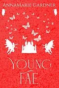 E-Book (epub) Young Fae von Annamarie Gardner