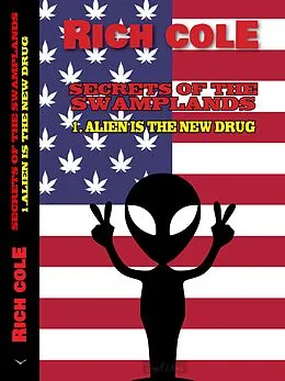 E-Book (epub) Secrets of the Swamplands: Alien is the new drug von Seagull Editions