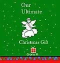 E-Book (epub) Our Ultimate Christmas Gift von Gloria M