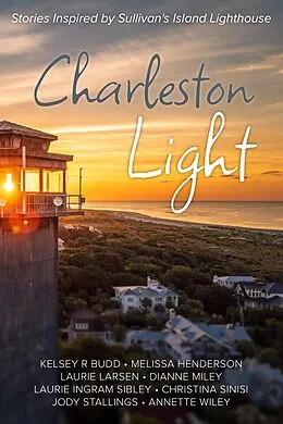 E-Book (epub) Charleston Light von SC Lowcountry Authors, Laurie Larsen, Christina Sinisi