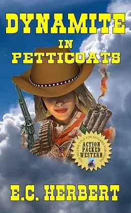 E-Book (epub) Dynamite In Petticoats von E. C. Herbert