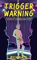 E-Book (epub) Trigger Warning (The Legend of Cuthbert Huntsman, #3) von Rich Nash