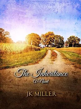 E-Book (epub) The Inheritance: A Novel (Landow Creek, #1) von Jk Miller