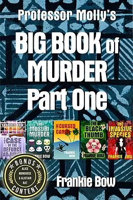 E-Book (epub) Professor Molly's Big Book of Murder Part One (Professor Molly Mysteries) von Frankie Bow
