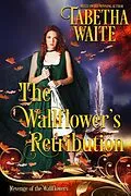 E-Book (epub) The Wallflower's Retribution (Revenge of the Wallflowers, #31) von Tabetha Waite