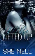 E-Book (epub) If I Be Lifted Up (No Love Like God's Love, #2) von She Nell