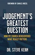 E-Book (epub) Judgement's Greatest Question: How My Church Rediscovered What Really Matters von Steve Kern