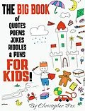 E-Book (epub) The BIG BOOK of Quotes, Poems, Jokes, Riddles & Puns FOR KIDS! von Christopher Fox