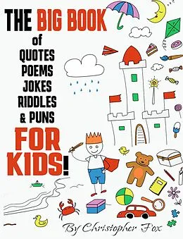 E-Book (epub) The BIG BOOK of Quotes, Poems, Jokes, Riddles & Puns FOR KIDS! von Christopher Fox