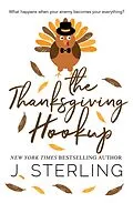 E-Book (epub) The Thanksgiving Hookup (Fun for the Holidays, #11) von J. Sterling