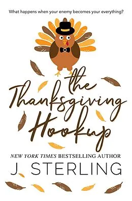 E-Book (epub) The Thanksgiving Hookup (Fun for the Holidays, #11) von J. Sterling