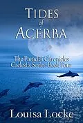 E-Book (epub) Tides of Acerba: Paradisi Chronicles (Caelestis Series, #4) von Louisa Locke