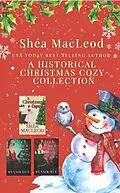 E-Book (epub) A Historical Christmas Cozy Collection von Shéa Macleod