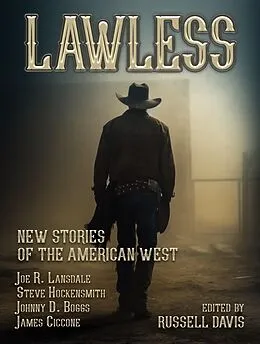 E-Book (epub) Lawless: New Stories of the American West von Russell Davis Editor, Melissa Lenhardt, Jeffrey J. Mariotte