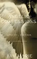 E-Book (epub) Angelic Confessions: Special Edition von Jan Marie