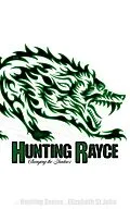 E-Book (epub) Hunting Rayce (The Hunting Series, #3) von Elizabeth St. John