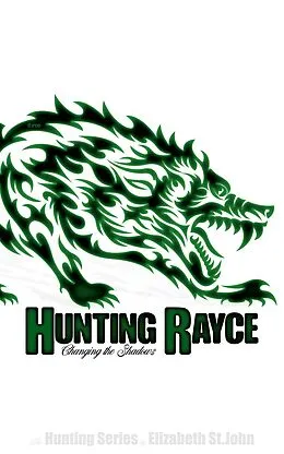 E-Book (epub) Hunting Rayce (The Hunting Series, #3) von Elizabeth St. John