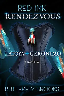 E-Book (epub) Red Ink Rendezvous~ LaToya & Geronimo von Butterfly Brooks