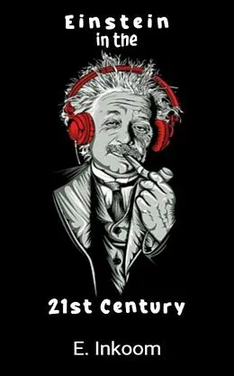 E-Book (epub) Einstein In The 21st Century (Omega, #1) von Emmanuel