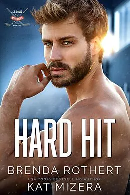 E-Book (epub) Hard Hit (St. Louis Mavericks, #5) von Brenda Rothert, Kat Mizera