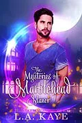 E-Book (epub) The Mysteries of Marblehead Manor von L. A. Kaye