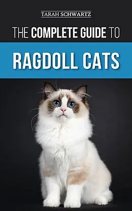 E-Book (epub) The Complete Guide to Ragdoll Cats von Tarah Schwartz