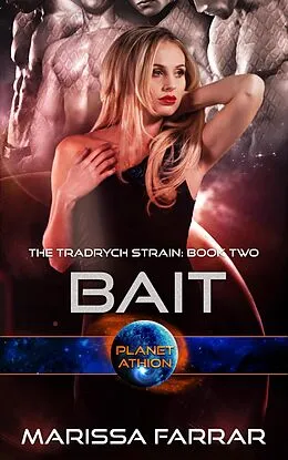 E-Book (epub) Bait (The Tradrych Strain, #2) von Marissa Farrar