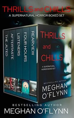 E-Book (epub) Thrills and Chills: A Supernatural Horror Boxed Set von Meghan O'Flynn