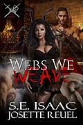E-Book (epub) Webs We Weave (Tutela Brotherhood, #3) von Josette Reuel, S. E. Isaac