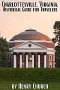 E-Book (epub) Charlottesville, Virginia: Historical Guide for Travelers von Henry Church