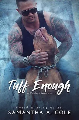 E-Book (epub) Tuff Enough (Blackhawk Security, #1) von Samantha Cole