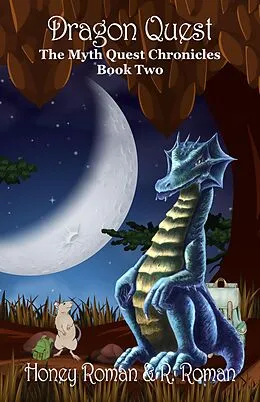 E-Book (epub) Dragon Quest (The Myth-Quest Chronicles, #2) von Honey Roman, R. Roman, C. L. Roman