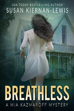 E-Book (epub) Breathless (The Mia Kazmaroff Mysteries, #3) von Susan Kiernan-Lewis