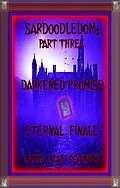 E-Book (epub) Sardoodledom: Part Three Darkened Promise Eternal Finale von Laura Jean Lysander