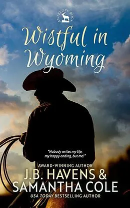 E-Book (epub) Wistful in Wyoming (Antelope Rock, #2) von Samantha Cole, J. B. Havens