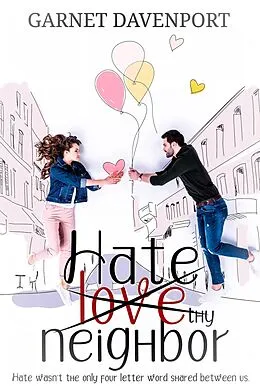 E-Book (epub) Love/Hate Thy Neighbor von Garnet Davenport
