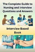 E-Book (epub) The Complete Guide to Nursing and Interview Questions and Answers von Chetan Singh