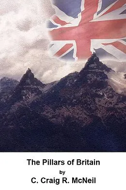 E-Book (epub) The Pillars of Britain (Terra Inferus, #1) von C. Craig R. McNeil