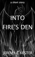 E-Book (epub) Into Fire's Den von Jeremy Kester